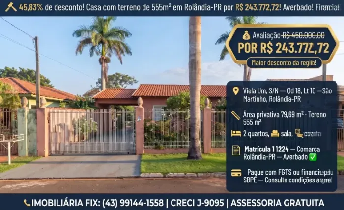 ? Casa própria em Rolândia-PR: Terreno de 555m² e R$ 243 mil! Sem leilão! Aceita financia