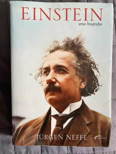 Einstein: Uma Biografia - Jürgen Neffe