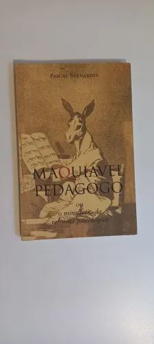 Maquiavel Pedagogo - Pascal Bernardin (Livro)