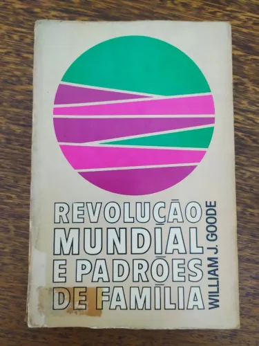 Revolução Mundial e Padrões de Família de William J. Goode
