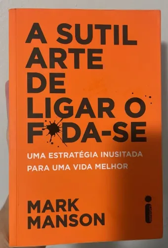 Livro A Sutil Arte de Ligar o Foda-se
