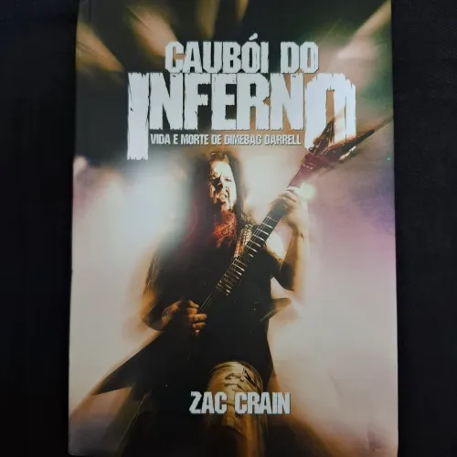 Livro biografia  capa dura "Caubói do Inferno - Vida e Morte de Dimebag Darrell" 