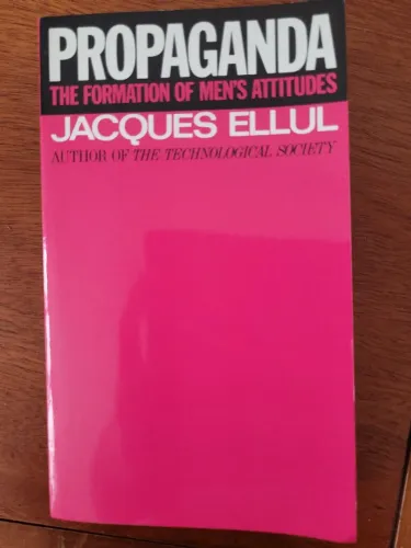 Jacques Ellul - Propaganda