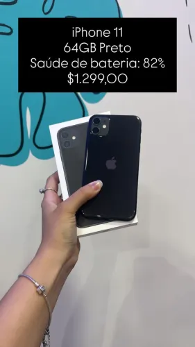 iPhone 11 / 64GB Preto / Saude de Bateria: 82% / Original e com Garantia / $1.299,00