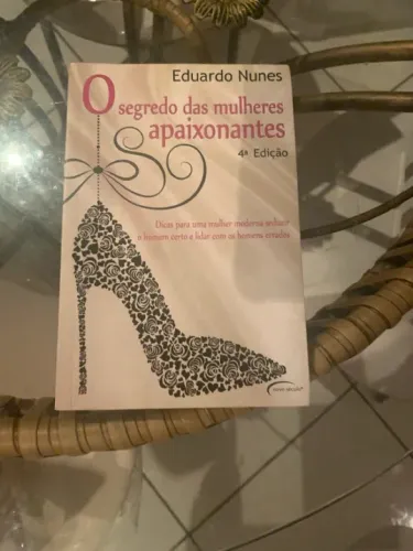 O Segredo das Mulheres Apaixonantes - 4ª Edição