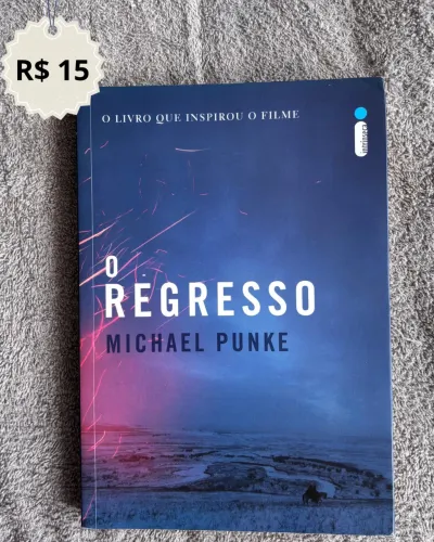 O regresso - Michael Punke