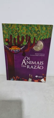 Os Animais Têm Razão - Livro Infantil
