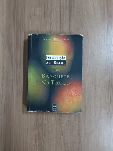 Introdução ao Brasil - Um Banquete no Trópico | Lourenço Dantas Mota