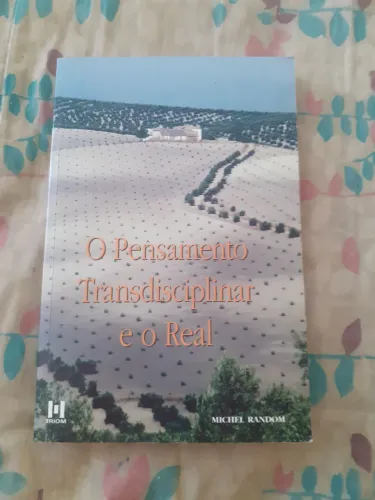 LIVRO O PENSAMENTO TRANSDISCIPLINAR E O REAL MICHEL RANDOM FILOSOFIA