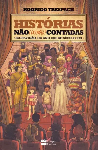 Histórias Não (ou Mal) Contadas ; Escravidão, Do Ano Mil