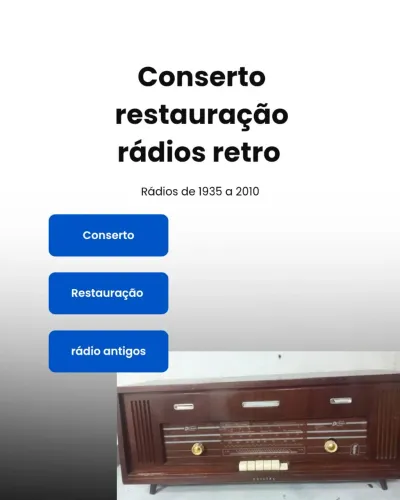 Conserto restauração rádios 3x1 de 1935 a 2010