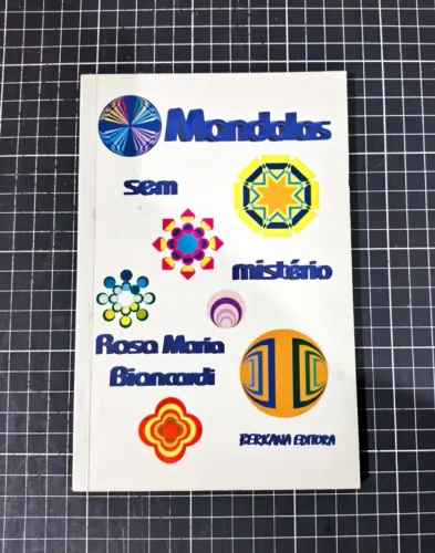 Livro Mandalas sem Mistérios - Rosa Maria Biancardi