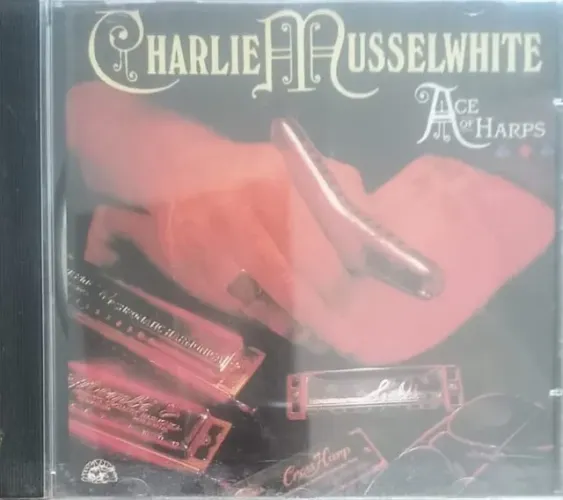CHARLIE MUSSELHITE - ACE OF HARPS