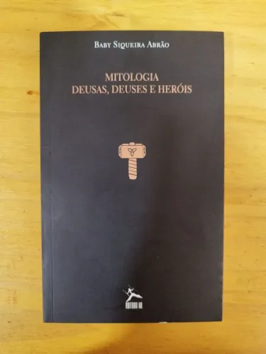 Mitologia: Deusas, Deuses e Heróis 