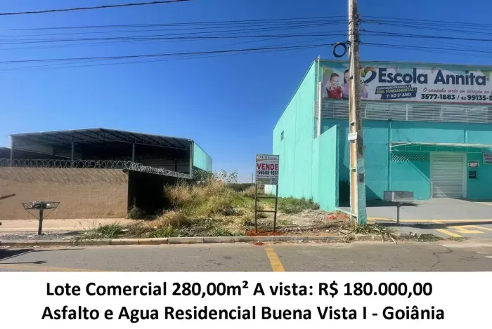 Leia a descrição: Lote Comercial 280,00m² (Asfalto e Agua) Residencial Buena Vista I