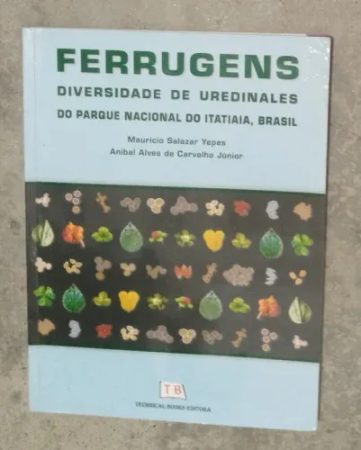 Ferrugens - Diversidade de Uredinales do Parque Nacional de Itatiaia, Brasil