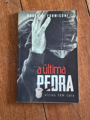 A Última Pedra - Rogério Formigoni
