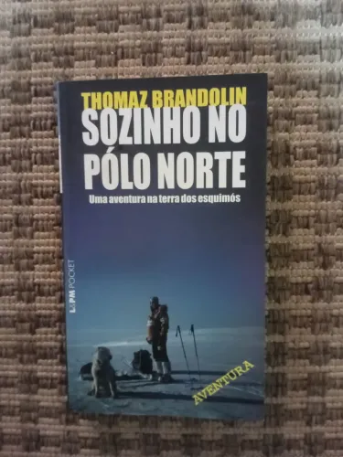 Livro Sozinho no Polo Norte - Thomaz brandolin <br>Edição Português