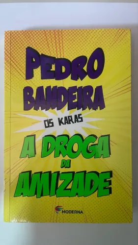 Livro Pedro Bandeira - A droga da amizade