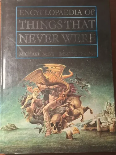 Encyclopaedia of things that never were - livro capa dura ed.luxo