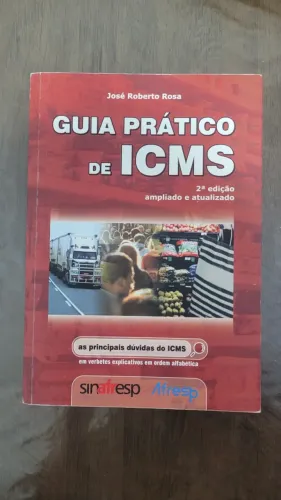 Livro Guia Prático de ICMS 2ª edição ampliada e atualizada - José Roberto Rosa 