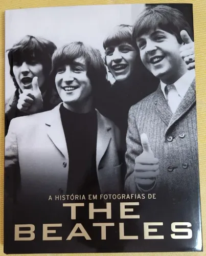 The Beatles - A História Em Fotografias (Capa Dura)