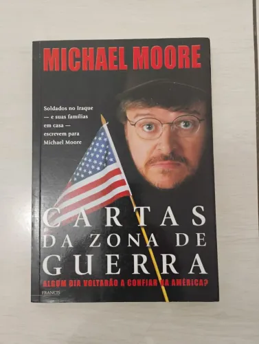 Cartas da Zona de Guerra - Michael Moore