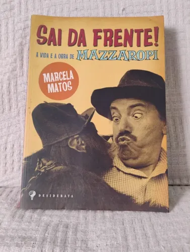 Livro Sai Da Frente! - A Vida E A Obra De Mazzaropi
