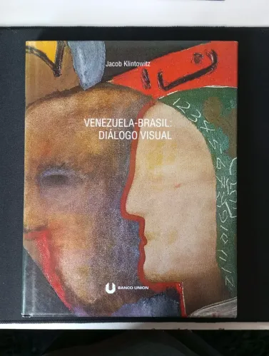 Livro Venezuela-Brasil: Diálogo Visual (Jacob Klintowitz) - Banco Union