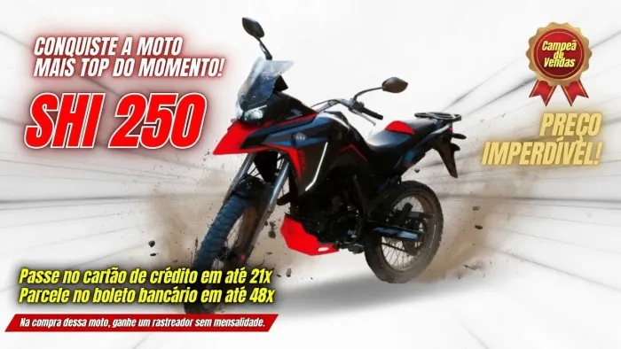 Shi 250 , Shi 175 Com até zero de entrada no financiamento, cartão de crédito e a vista.