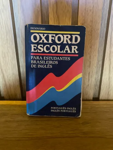Dicionários Oxford Escolar Inglês e Dicionário de Português/Espanhol - OLHAR A DESCRIÇÃO 