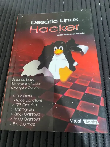 Livro Desafio Linux Hacker - Marcos Flávio A. Assunção - Visual Books