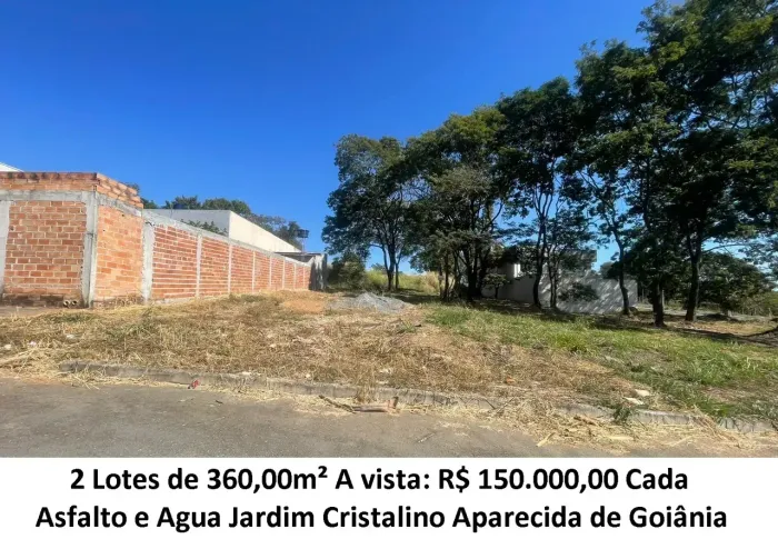 Leia a descrição: 2 Lotes de 360,00m² (Asfalto e Agua) Jardim Cristalino