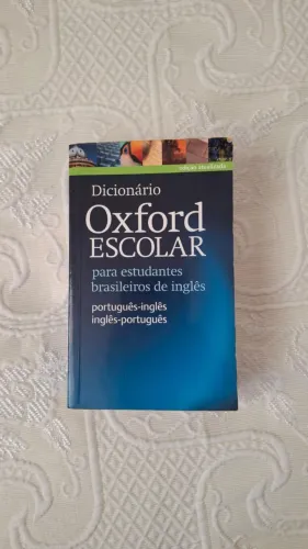 DICIONÁRIO OXFORD ESCOLAR - PARA ESTUDANTES BRASILEIROS DE INGLÊS