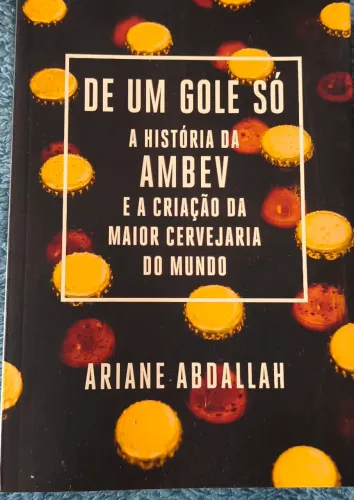 Livro "De um Gole só: A História da Ambev