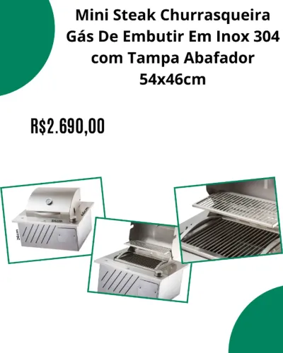 Mini Steak Churrasqueira Gás De Embutir Em Inox 304 com Tampa Abafador 54x46cm