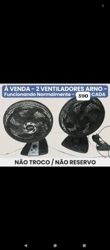 Tenho dois ventiladores da Arno 40 cm turbo funcionando normalmente não troco não reservo