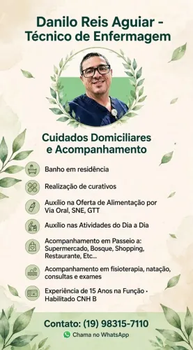 Cuidados de Enfermagem : banho, auxiliar na oferta de alimentação, curativo, acompanhante.