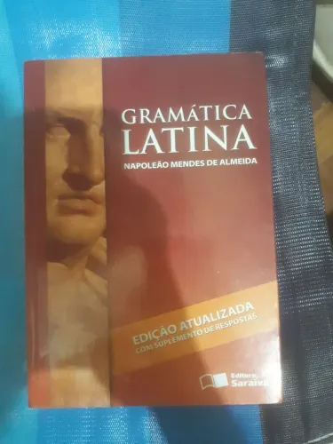 Gramática Latina - Napoleão Mendes de Almeida - 30 ed. 2011 - Com Respostas