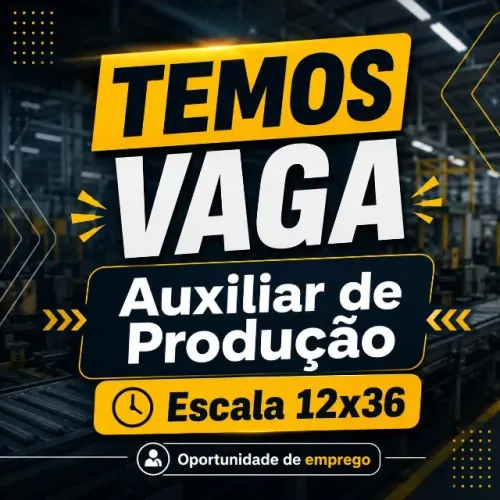 VAGA AUXILIAR DE PRODUÇÃO NOTURNO