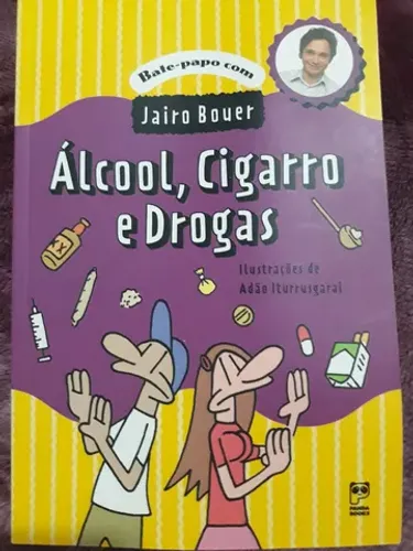 Livro ÁLCOOL, CIGARRO e DROGAS - JAIRO BOUER - NOVO!!!