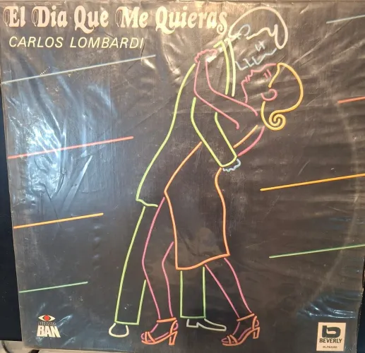Vinil LP Raro - Carlos Lombardi - El Dia Que Me Quieras - Beverly - Relíquia Tango Latina