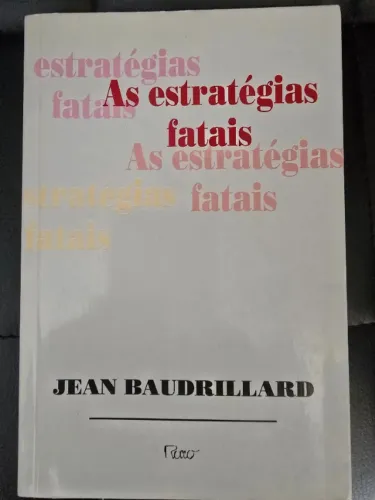 As estratégias fatais. Jean BAUDRILLARD