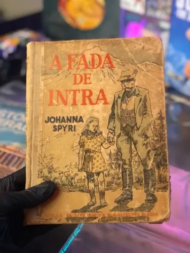 A Fada de Intra - Johanna Spyri 1942 / Raridade Colecionador Livros/ Pronta Entrega Rápida