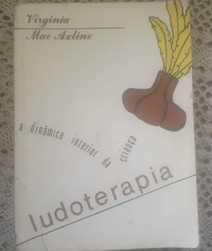 Livro Ludoterapia - A dinâmica interior da criança
