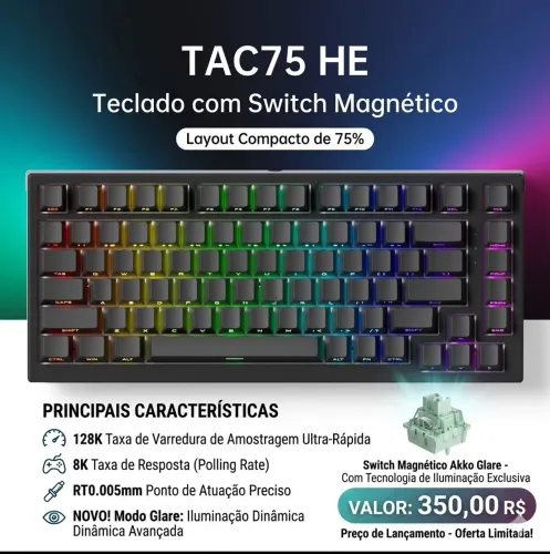 Teclado Gamer Magnético TAC75 HE 75% RGB Switch Magnético Alta Performance