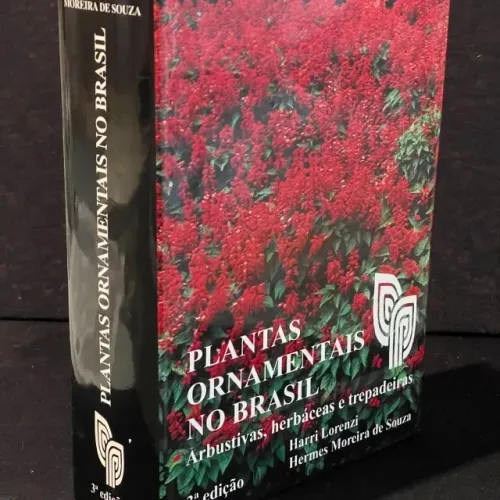 Plantas Ornamentais no Brasil: Arbustos, Herbáceas e Trepadeiras