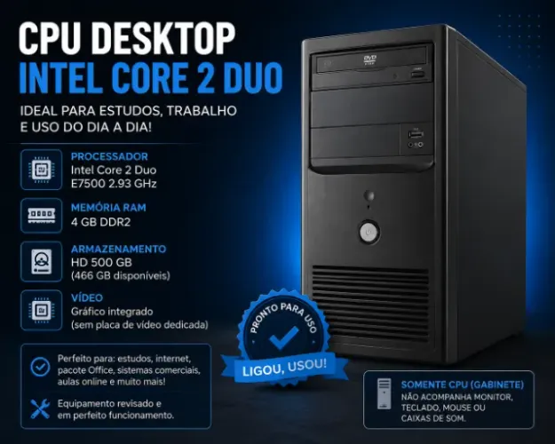 CPU Intel Core 2 Duo E7500 | 4GB RAM | HD 500GB