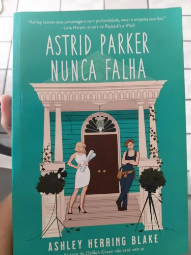 Livro Astrid Parker Nunca Falha - Ashley Herring Blake