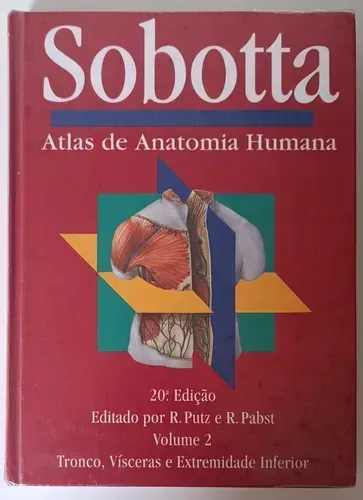Sobotta Atlas De Anatomia Humana Volume 2 - Capa Dura